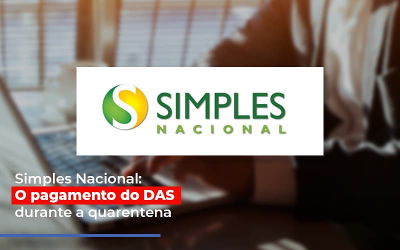 Simples-nacional-o-pagamento-do-das-durante-a-quarentena